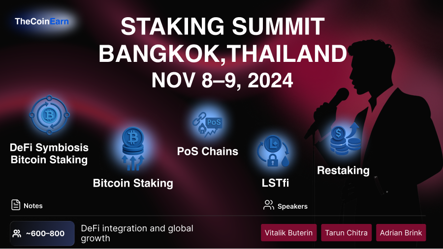 Info for staking summit 2024 in Bangkok, Thailand including date, speakers and key topics.